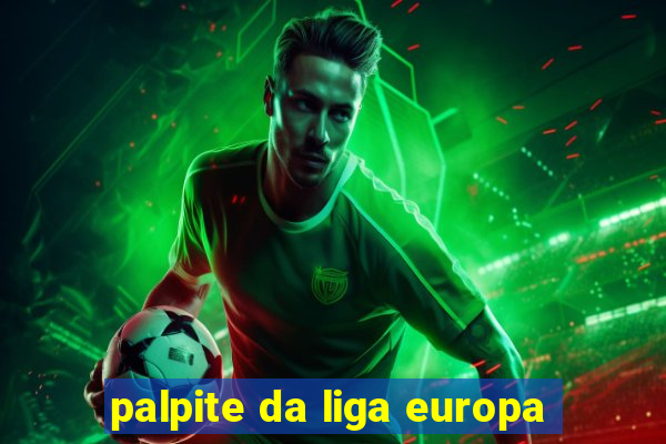 palpite da liga europa